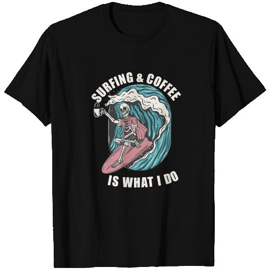 Skeleton Surfing and Coffee T Shirts