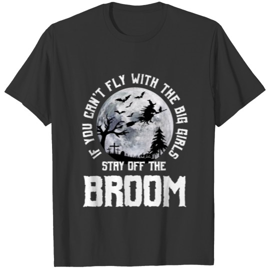 Stay Off Broom T-shirt