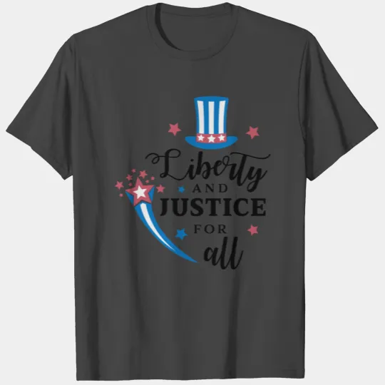 Liberty and justice for all 4th of July T Shirts