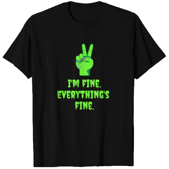 I'm Fine Everything's Fine Zombie Peace Sign T Shirts