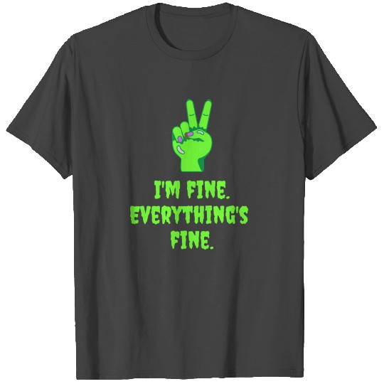 I'm Fine Everything's Fine Zombie Peace Sign T Shirts