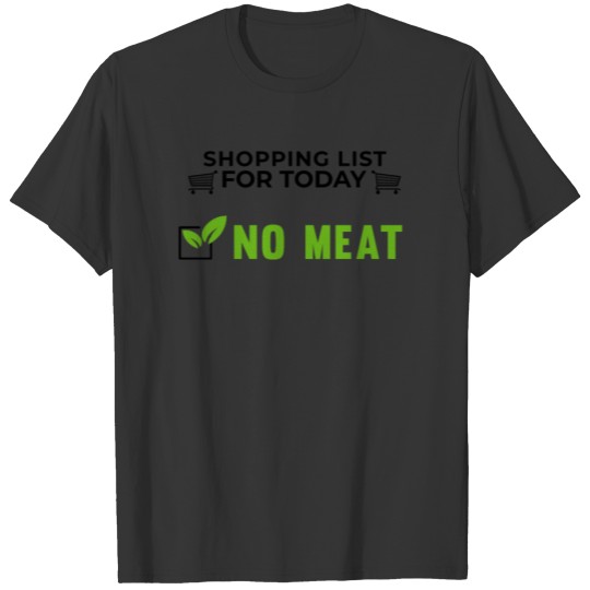 Shopping List Today No Meat Design T-shirt