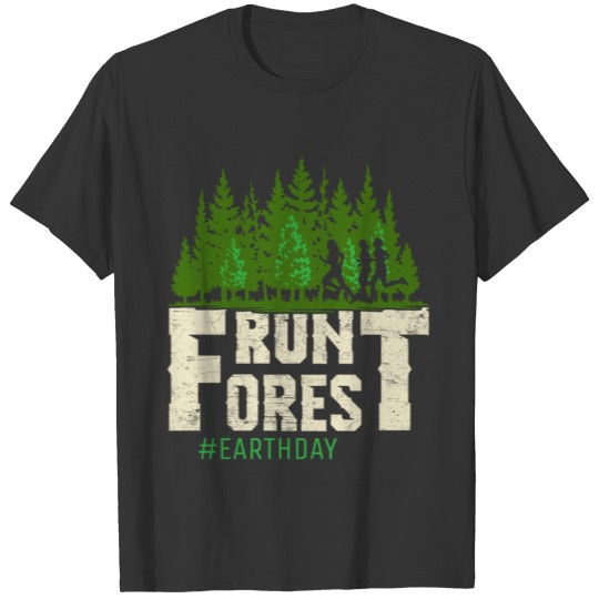 Run Forest Earth Day Forest Environmentalist Gifts T Shirts