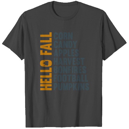Hello Fall Corn Candy Apples Harvest Bonfires T Shirts