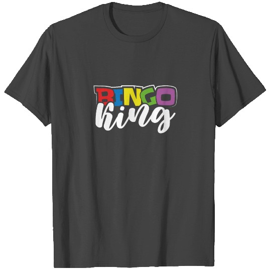 Bingo King Lucky Bingo Player Funny Lottery Game T Shirts