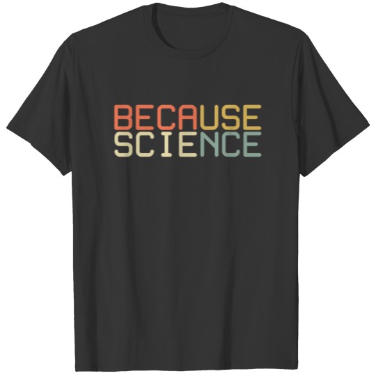 Science Biology Chemistry Physics T Shirts