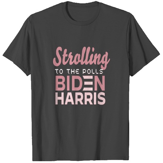stroll to the polls aka biden harris, 2020 electio T Shirts