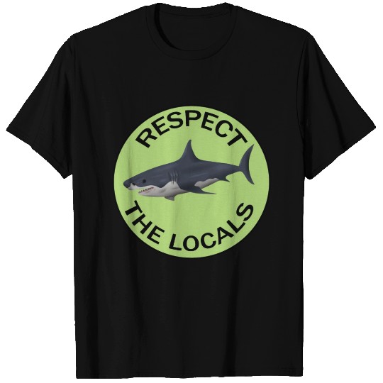 Respect the locals shark green background T Shirts
