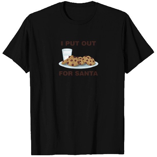 I Put Out For Santa T Shirts