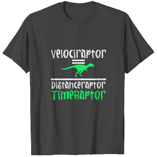 Velociraptor Equals Distance Over Time Raptor T Shirts