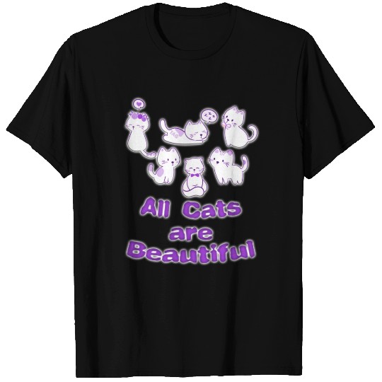 All Cats are Beautiful. T Shirts