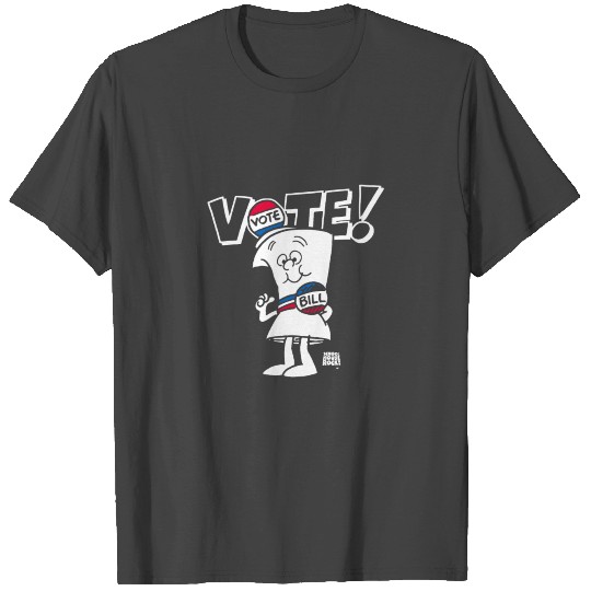 Schoolhouse Rock Vote With Bill With White Type T Shirts