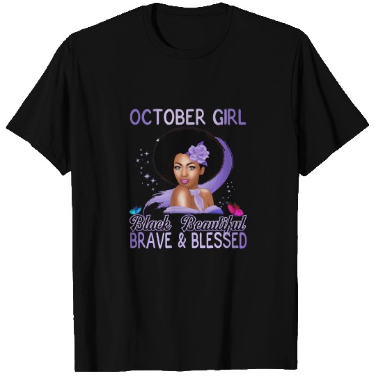 October Girl Black Beautiful Brave And Blessed T Shirts