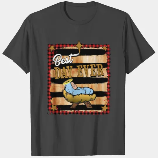 Best Day Ever T Shirts