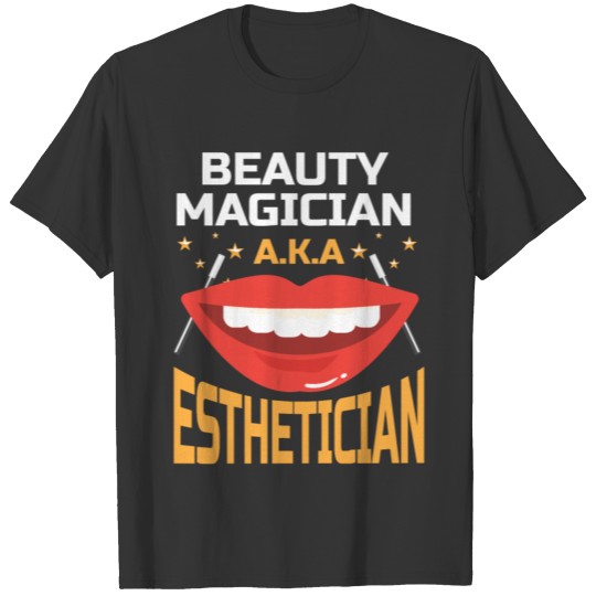 Beauty Magician aka esthetician makeup artist gift T-shirt