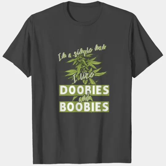doobies & boobies T Shirts