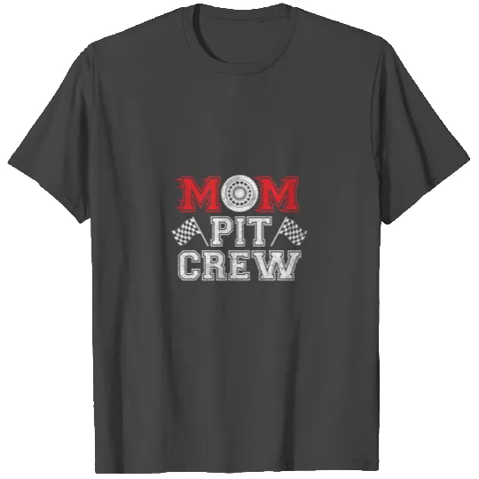 Mom Pit Crew T Shirts