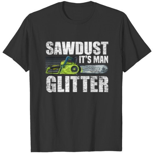 Woodworker sawdust T-shirt