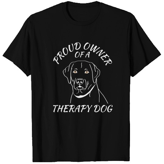 Proud Owner Therapy Dog LabW T Shirts