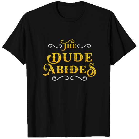 The Dude Abides Big Dudeism Design T Shirts