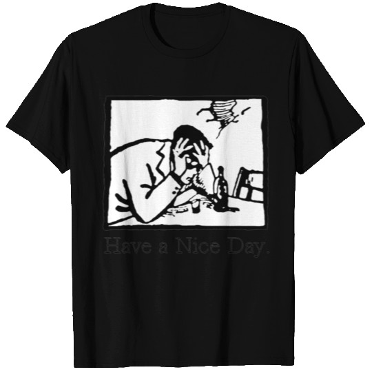 Have A Nice Day Graphic T Shirts