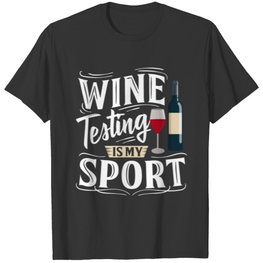 Alcohol Non Athletic Wine Tasting is My Sport T-shirt