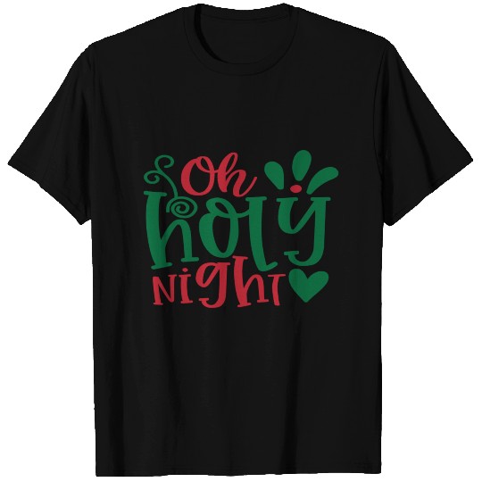 Oh holy night T Shirts