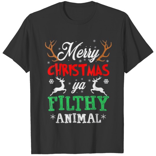 Merry Christmas You Filty Animal T Shirts