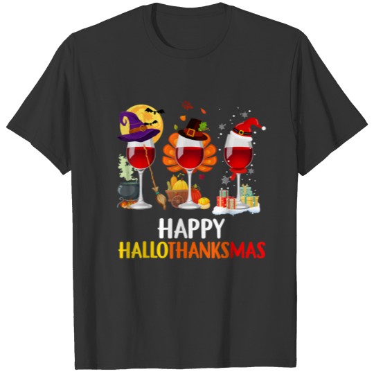 Wine Halloween Thanksgiving Christmas Happy T Shirts