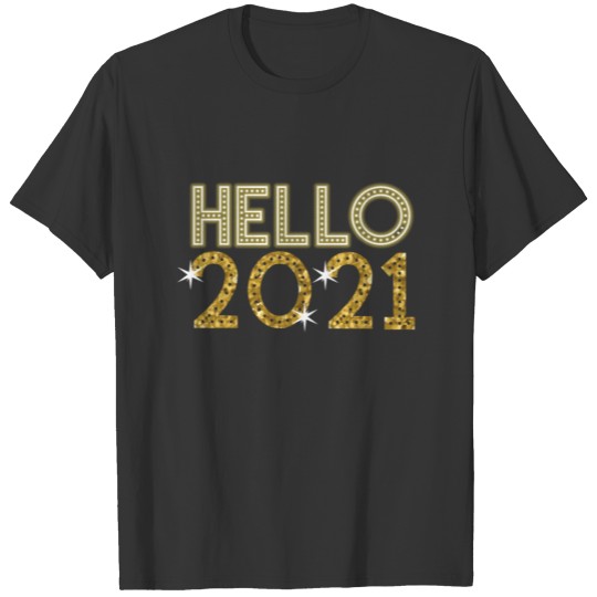 Hello 2021 Happy New Years Eve Gold Gifts T-shirt