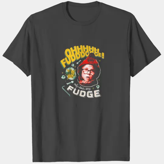 A Christmas Story Oh Fudge T Shirts