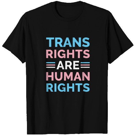 Trans Rights Are Human Rights. Equality T Shirts