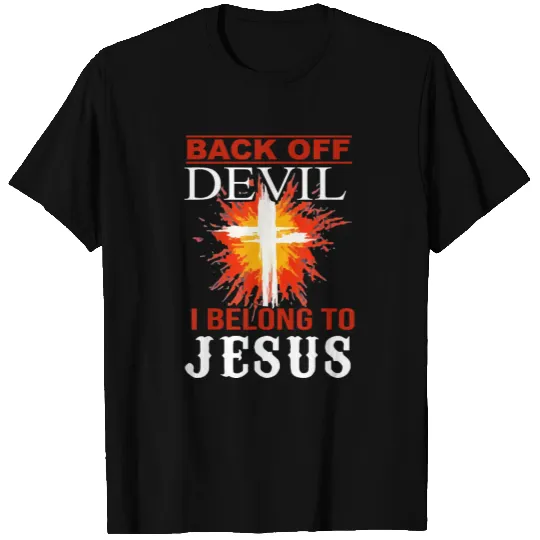 Back off Devil I Belong to Jesus T Shirts