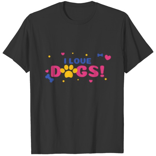 I love dogs T-shirt