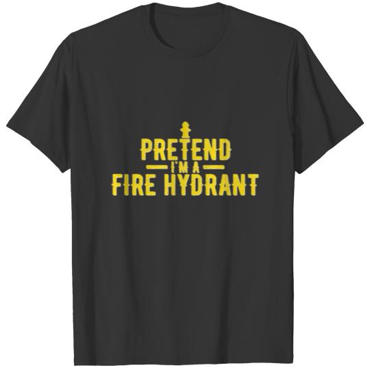 Pretend I'm A Fire Hydrant Funny Halloween T-shirt