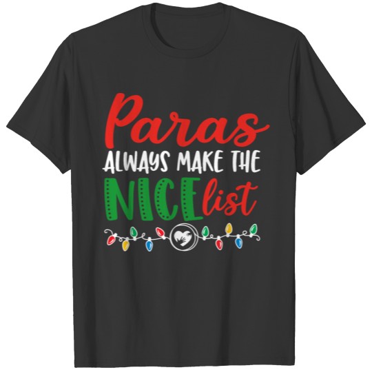 Christmas para always make the nice list T-shirt