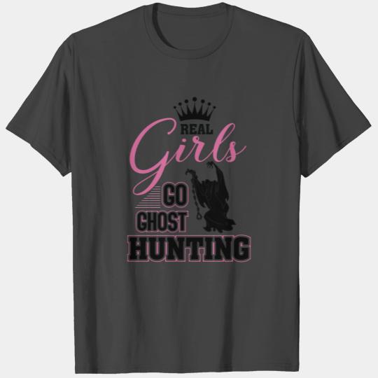 Real Girls Go Ghost Hunting T Shirts Funny Adventures