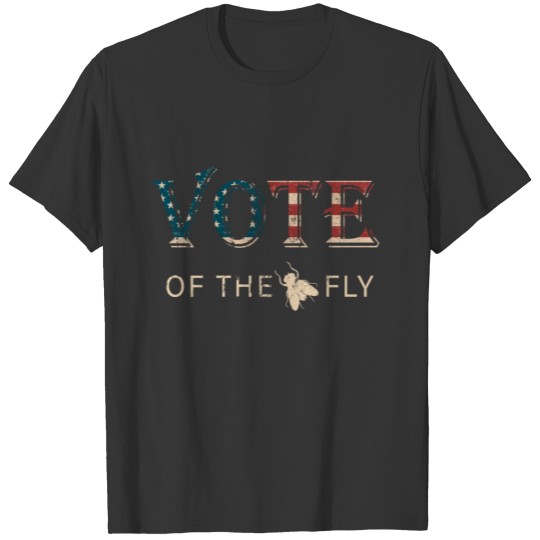 Vote Of The Fly 2020 T-shirt