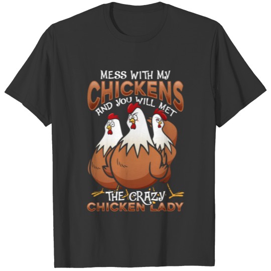 Funny Crazy Chicken Lady Animal Farming Humor T-shirt