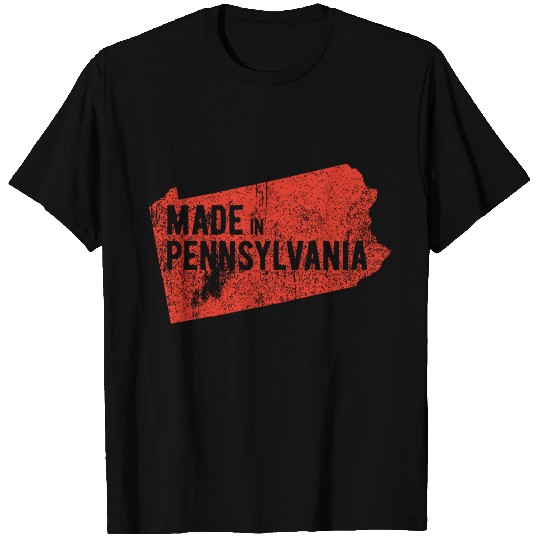 Made in Pennsylvania T Shirts