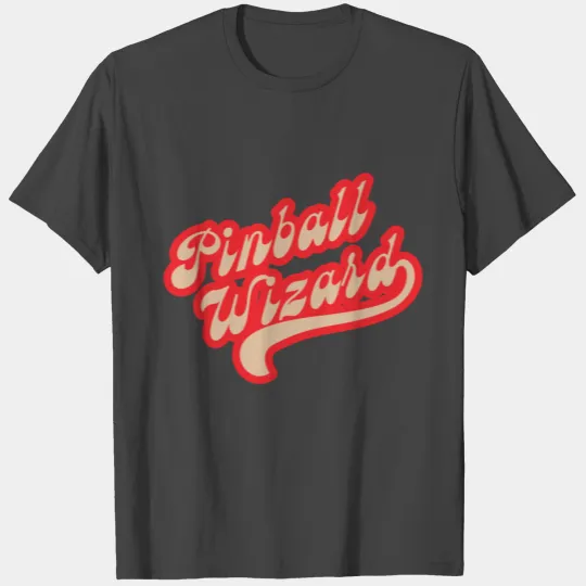 Pinball wizard gift arcade T Shirts