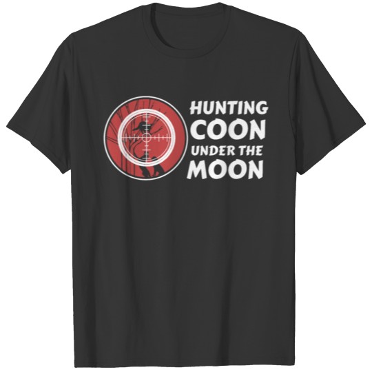 Hunting Under Moon Funny Raccoon Hunting Gear T Shirts