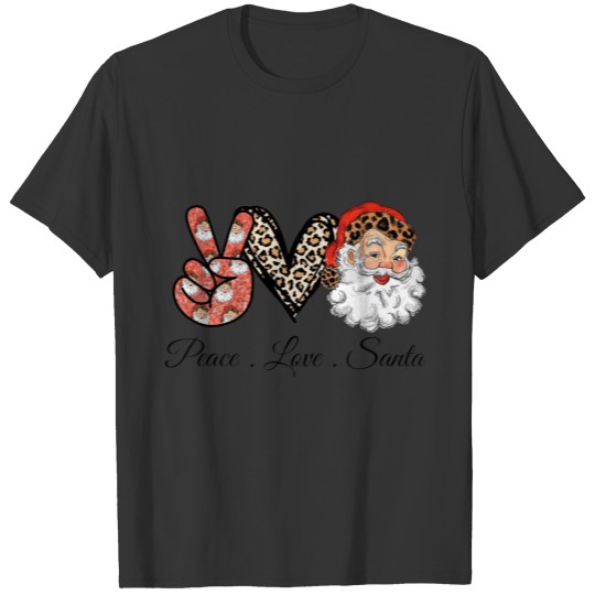 Peace Love Santa Clause Christmas T Shirts