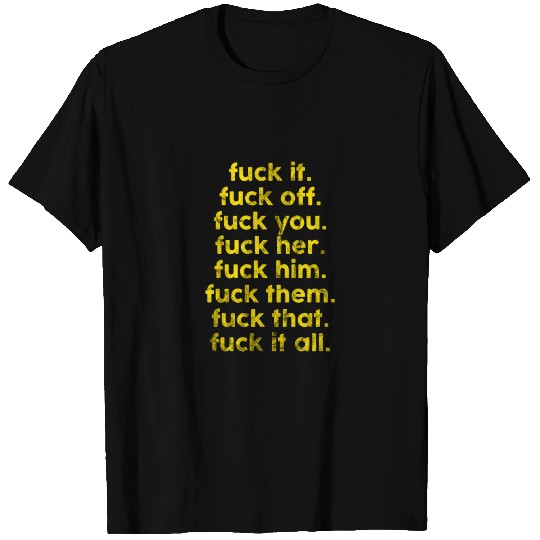 Fuck Everything Vintage Style Fuck It All Gift T Shirts