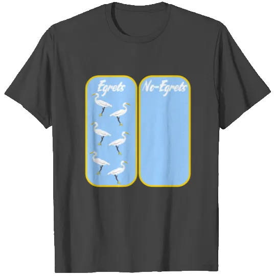 Funny bird pun No Regrets T Shirts