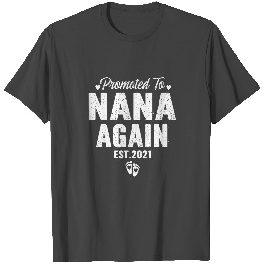 Promoted To Nana Again T Shirts