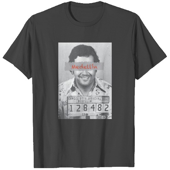 Medellin Pablo Escobar T Shirts