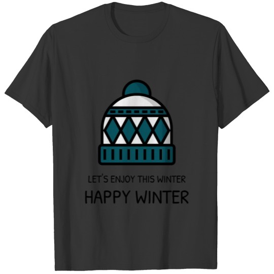 Let's Enjoy This Winter Happy Winter T-shirt