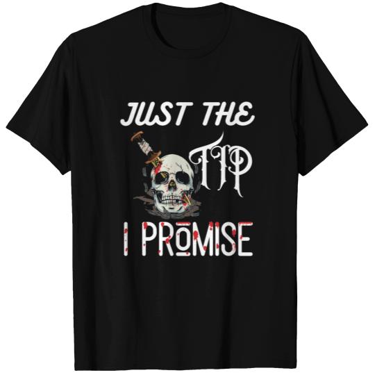 Just The Tip I Promise T Shirts, Halloween T Shirts