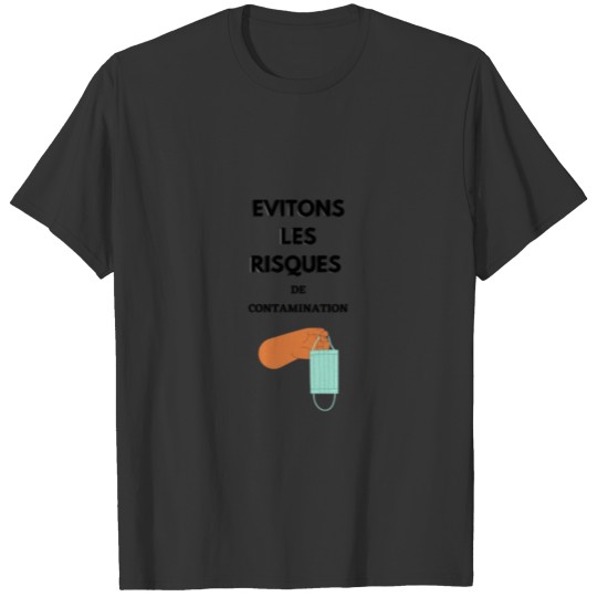 EVITONS LES RISQUE T-shirt